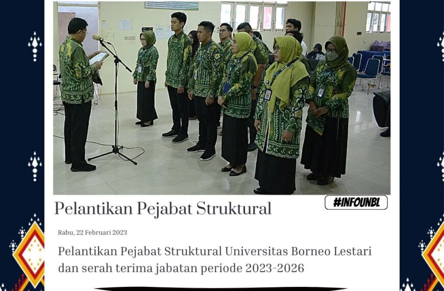 Pelantikan Pejabat Struktural Universitas Borneo Lestari Dan Serah Terima Jabatan