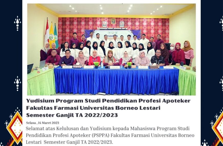 Yudisium Program Studi Pendidikan Profesi Apoteker Semester Ganjil TA 2022/2023 Fakultas Farmasi Universitas Borneo Lestari