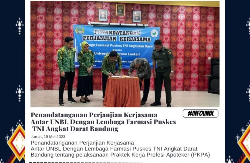 Kerjasama Universitas Borneo Lestari Dengan Lembaga Farmasi Puskes TNI Angkatan Darat Bandung