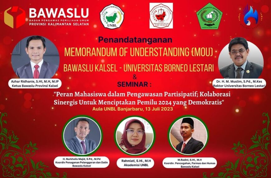 Memorandum of Understanding (MoU) antara Universitas Borneo Lestari dan Badan Pengawas Pemilu Kalsel